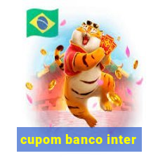 cupom banco inter